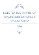 Selected Biographies of Treacherous Officials in Ancient China [Pdf/ePub] eBook
