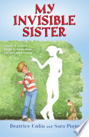My Invisible Sister PDF Book By Sara Pinto,Beatrice Colin