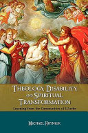 Theology, Disability, and Spiritual Transformation