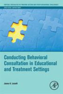 Conducting Behavioral Consultation in Educational and Treatment Settings Book
