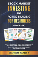 STOCK MARKET INVESTING and FOREX TRADING FOR BEGINNERS - 6 Books in 1