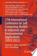 17th International Conference on Soft Computing Models in Industrial and Environmental Applications  SOCO 2022 