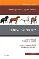 Clinical Cardiology  an Issue of Veterinary Clinics of North America  Equine Practice