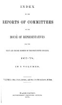 index to the reports of committees of the house of representatives for the first and second of the forty   fifth congress 1877   1878