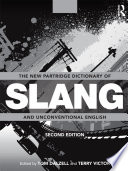 The New Partridge Dictionary of Slang and Unconventional English PDF Book By Tom Dalzell,Terry Victor