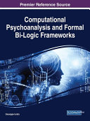 Computational Psychoanalysis and Formal Bi-Logic Frameworks