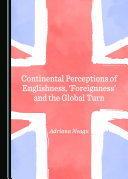Continental Perceptions of Englishness, 'Foreignness' and the Global Turn