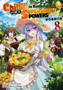 Chillin’ in Another World with Level 2 Super Cheat Powers: Volume 8 (Light Novel)