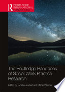 The Routledge Handbook of Social Work Practice Research Book