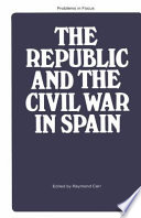 The Republic and the Civil War in Spain