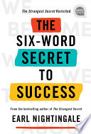 The Six Word Secret to Success Book