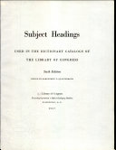Subject Headings Used in the Dictionary Catalogs of the Library of Congress  from 1897 Through December 1955 