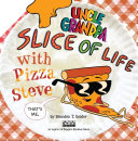 Slice of Life with Pizza Steve