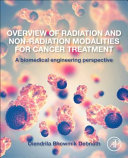 Overview of Radiation and Non Radiation Modalities for Cancer Treatment Book
