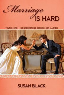 Marriage Is Hard  Truths I Wish I Had Understood Before I Got Married Book