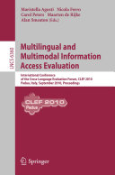 Multilingual and Multimodal Information Access Evaluation