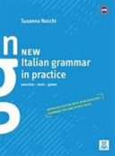 New italian grammar in practice. Exercises, tests, games