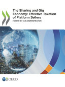 The Sharing and Gig Economy  Effective Taxation of Platform Sellers Forum on Tax Administration