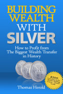 Building Wealth with Silver