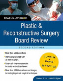 Plastic and Reconstructive Surgery Board Review  Pearls of Wisdom  Second Edition