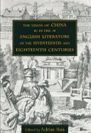 The Vision of China in the English Literature of the Seventeenth and Eighteenth Centuries