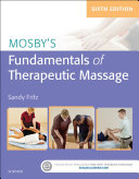 Mosby's Fundamentals of Therapeutic Massage - E-Book