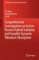 Comprehensive Investigation on Active-Passive Hybrid Isolation and Tunable Dynamic Vibration Absorption