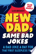 New Dad  Same Bad Jokes