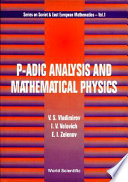 P Adic Analysis And Mathematical Physics