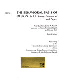 The Behavioral Basis of Design: Suedfeld, P. ... [et al.] Session summaries and papers