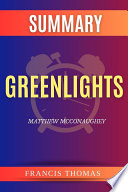 Summary of Greenlights by Matthew Mcconaughey Book PDF