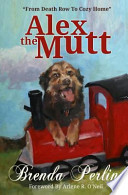 Alex the Mutt PDF Book By Brenda Perlin,Dianne Gardner