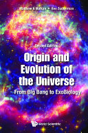 Origin And Evolution Of The Universe  From Big Bang To Exobiology  Second Edition 