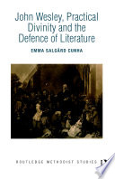 John Wesley Practical Divinity And The Defence Of Literature