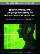 Speech, Image, and Language Processing for Human Computer Interaction: Multi-Modal Advancements