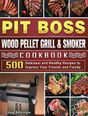 Pit Boss Wood Pellet Grill   Smoker Cookbook Book