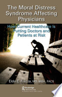 The Moral Distress Syndrome Affecting Physicians Book