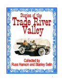 Stories of the Trade River Valley I