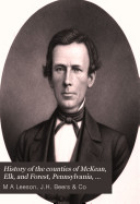 History of the Counties of McKean, Elk, and Forest, Pennsylvania, with Biographical Selections