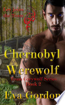 Chernobyl Werewolf Team Greywolf Series Book 2