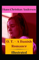 O. T. - A Danish Romance Illustrated