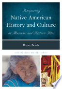 Interpreting Native American History and Culture at Museums and Historic Sites