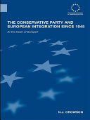 The Conservative Party and European Integration since 1945