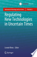 Regulating New Technologies in Uncertain Times Book