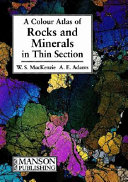 A Color Atlas of Rocks and Minerals in Thin Section