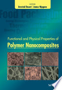 Functional and Physical Properties of Polymer Nanocomposites Book