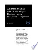 An Introduction to Airfield and Airport Engineering for Professional Engineers