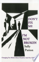 Don't Fix Me; I'm Not Broken