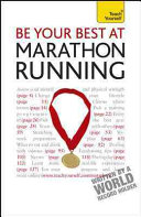 Be Your Best at Marathon Running: A Teach Yourself Guide