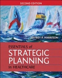 Essentials of Strategic Planning in Healthcare Book